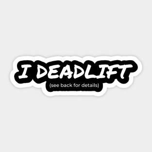 I Deadlift Sticker